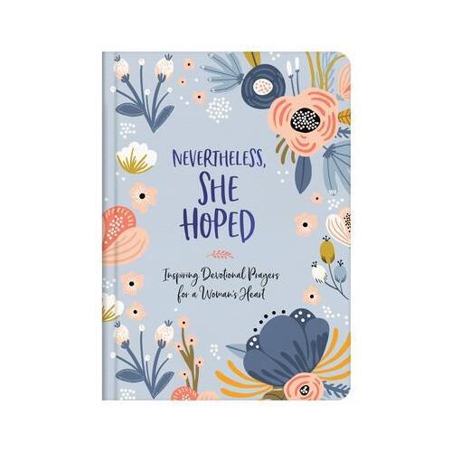 Nevertheless, She Hoped - Inspiring Devotions & Prayers