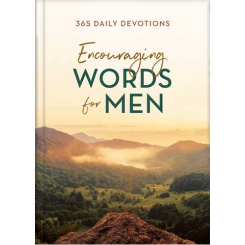 Encouraging Words For Men: 365 Daily Devotions