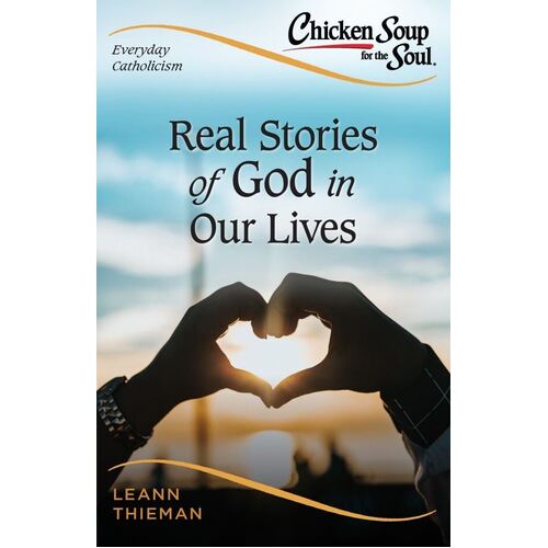 Everyday Catholicism Real Stories of God in our Lives
