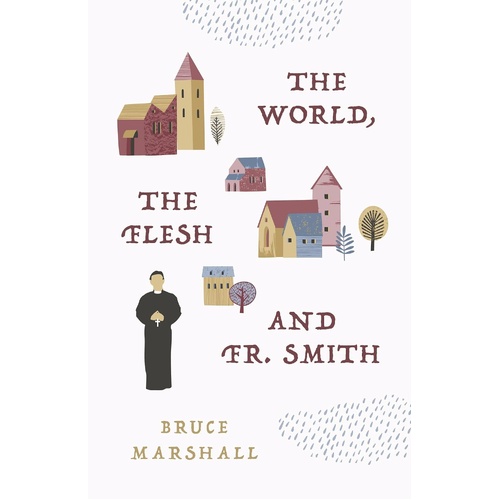The World, the Flesh, and Fr. Smith