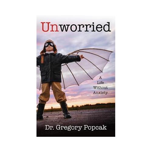 Unworried Life Without Anxiety