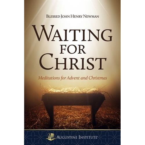 Waiting for Christ Meditations for Advent and Christmas