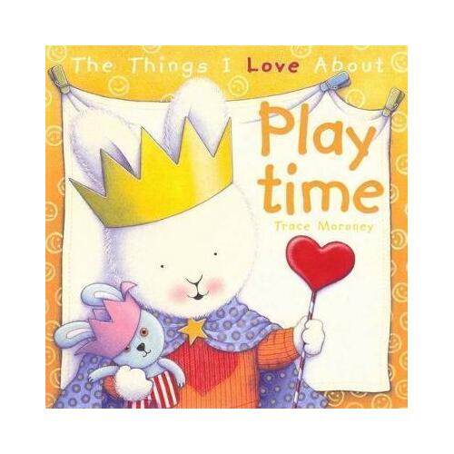 Things I Love About My Play Time