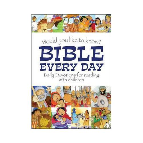 Would You Like to Know Bible Every Day: Daily Devotions for Reading with Children