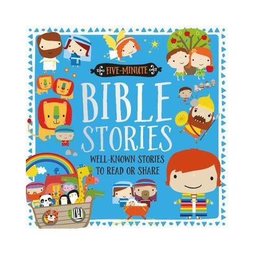 Five Minute Bible Stories: Well Known Stories to Read and Share