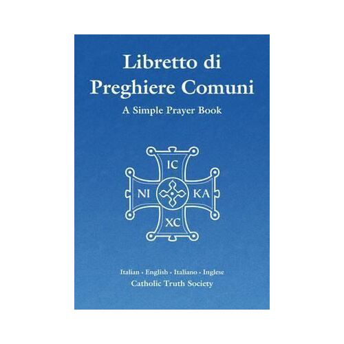 Libretto di Preghiere Comuni: A Simple Prayer Book - Italian/English
