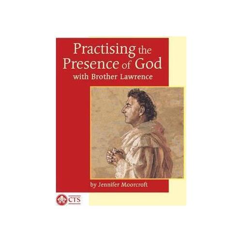 Practicing the Presence of God with Brother Lawrence
