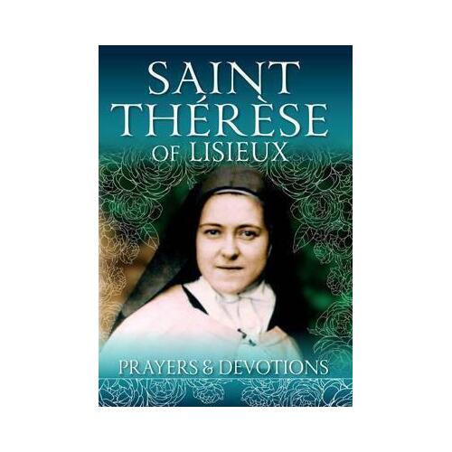 St Therese of Lisieux: Prayers and Devotions
