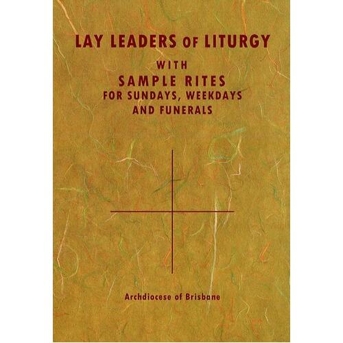 Lay Leaders of Liturgy: with Sample Rites for Sundays, Weekdays and Funerals