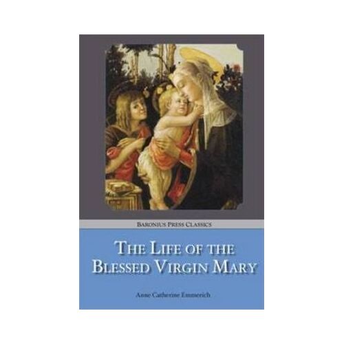 Life of the Blessed Virgin Mary - Paperback