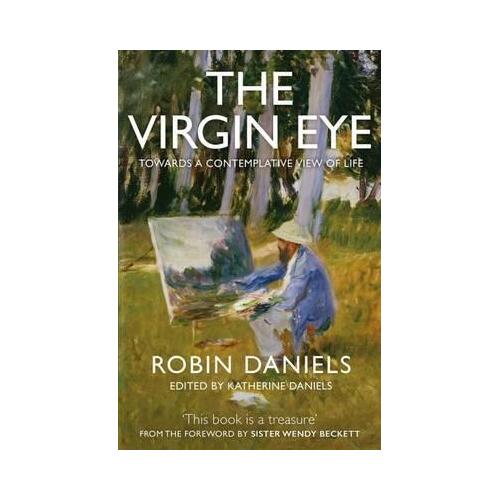 Virgin Eye: Towards a Contemplative View of Life