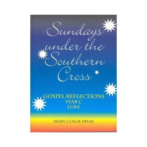 Sundays Under the Southern Cross: Year C Luke