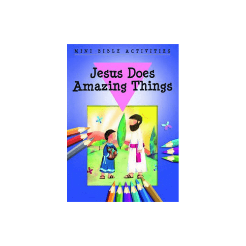 Jesus Does Amazing Things: Mini Bible Activities