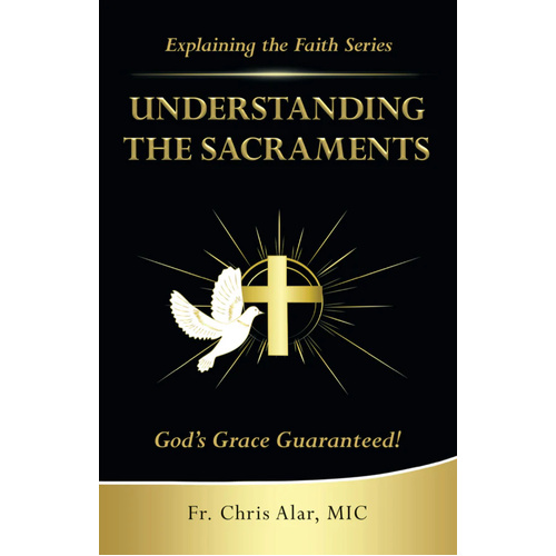 Understanding The Sacraments