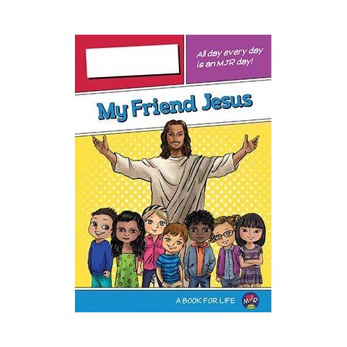 My Friend Jesus: Make Jesus Real Prep To Grade 2