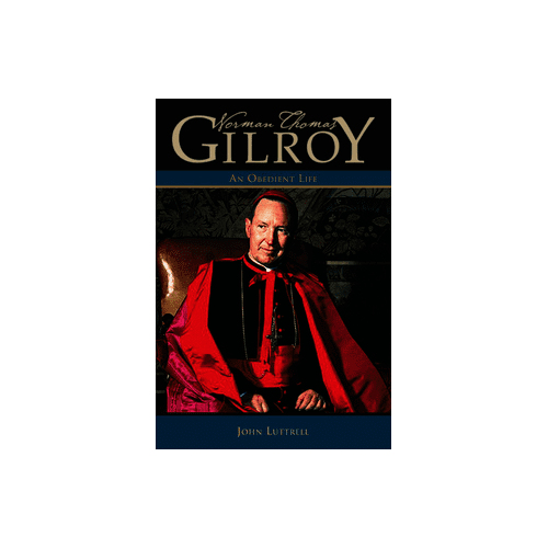 Norman Thomas Gilroy: An Obedient Life
