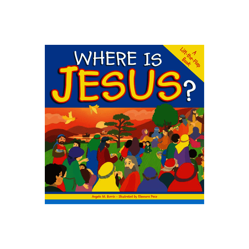 Where is Jesus? A Lift the Flap Book