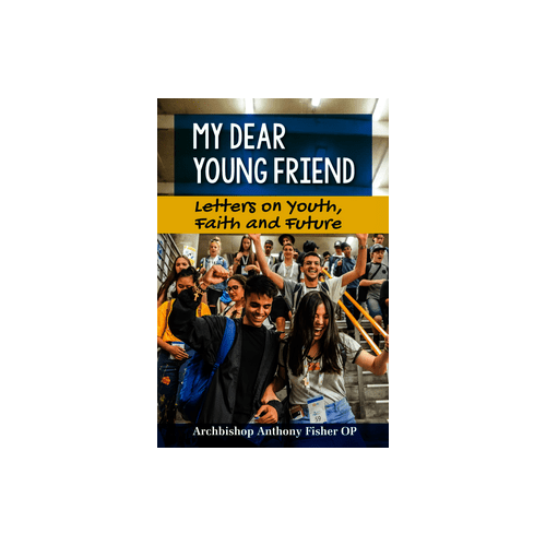 My Dear Young Friend: Letters on Youth Faith and Future