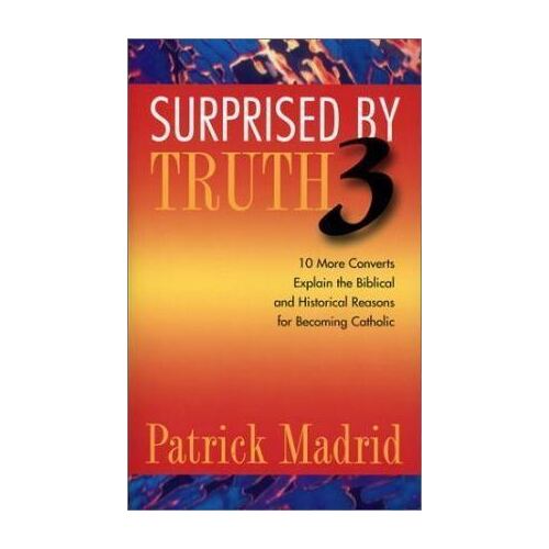 Surprised By Truth 3
