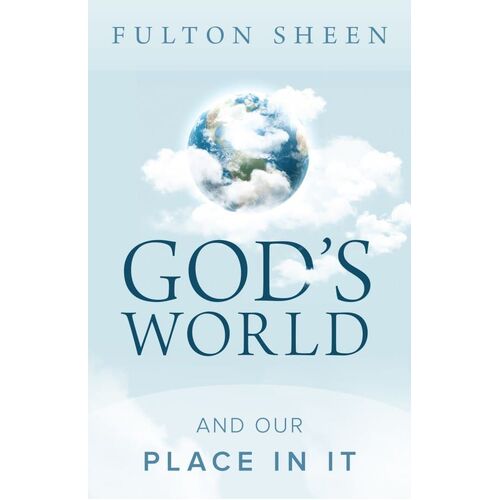God's World and Our Place in it