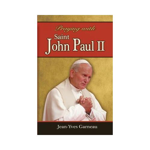 Praying with Saint John Paul II
