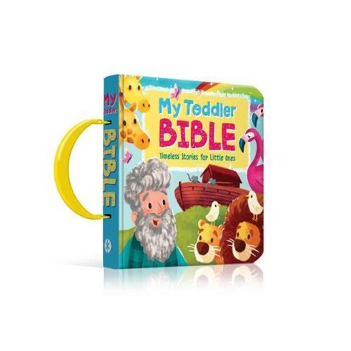 My Toddler Bible: Timeless Stories For Little Ones