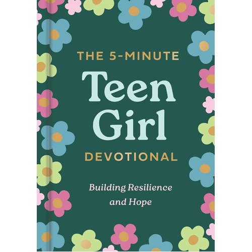 The 5-Minute Teen Girl Devotional: Building Resilience and Hope