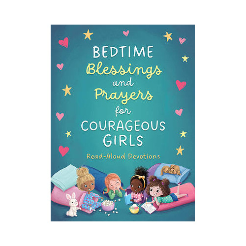 Bedtime Blessings and Prayers for Courageous Girls: Read-Aloud Devotions