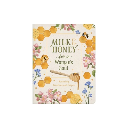 Milk and Honey for a Woman's Soul: Nourishing Devotions and Prayers