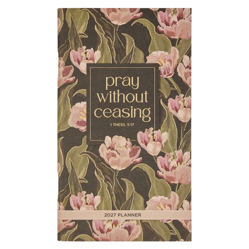 2027 24-Month Small Daily Diary/Planner: Pray Without Ceasing