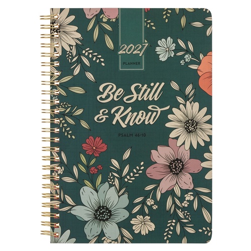 2027 Weekly Diary/Planner: Be Still & Know, Floral
