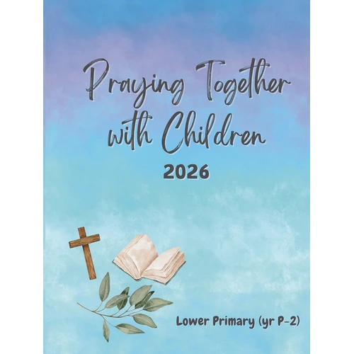 2026 Praying Together with Children - Lower Primary