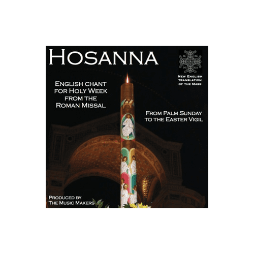 Hosanna CD: English Chant for Holy Week from the Roman Missal